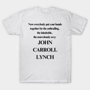 John Carroll Lynch T-Shirt